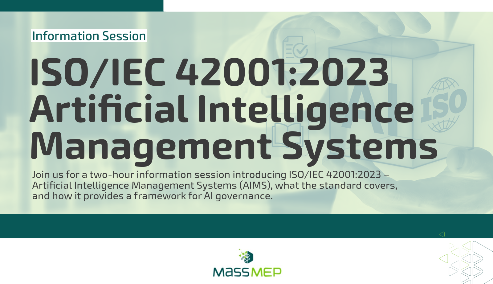 SO/IEC 42001:2023 – Artificial Intelligence Management Systems (AIMS) Info Session Graphic